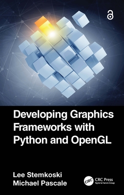 Developing Graphics Frameworks with Python and OpenGL (Hardcover