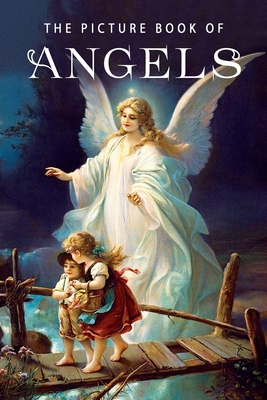 The Picture Book of Angels: A Gift Book for Alzheimer's Patients and Seniors with Dementia By Sunny Street Books Cover Image