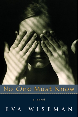 No One Must Know By Eva Wiseman Cover Image