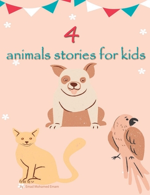 4 animal stories for kids: Help your children learn (Paperback) |  Malaprop's Bookstore/Cafe