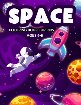 Space Coloring Book For Kids Ages 4-8: Fantastic Outer Space
