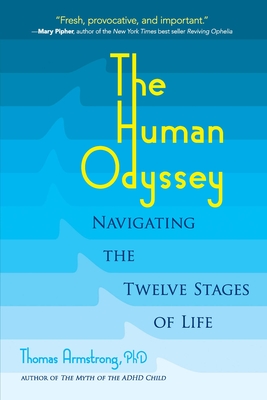 The Human Odyssey: Navigating the Twelve Stages of Life Cover Image