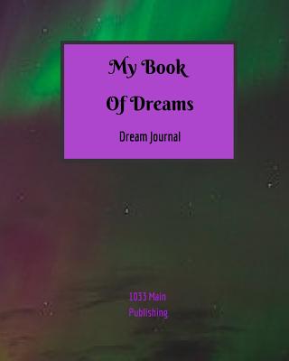 My Book of Dreams: Dream Journal