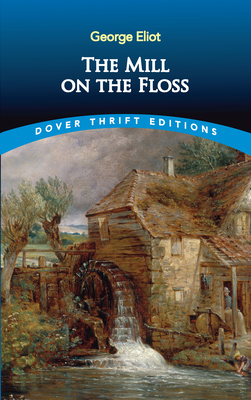 The Mill on the Floss (Dover Thrift Editions: Classic Novels)