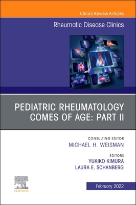 Pediatric Rheumatology Comes of Age: Part II, an Issue of Rheumatic Disease Clinics of North America: Volume 48-1 (Clinics: Internal Medicine #48) Cover Image