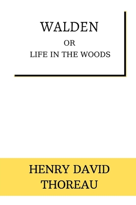 Walden or Life in the Woods