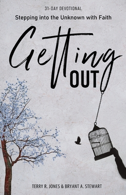 Getting Out: Stepping into the Unknown with Faith Cover Image
