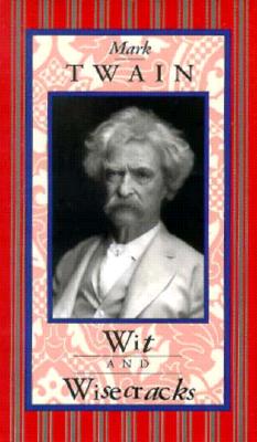 Mark Twain: Wit & Wisecracks By Inc Peter Pauper Press (Created by) Cover Image