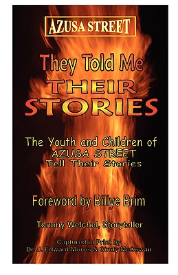 Azusa Street: They Told Me Their Stories Cover Image