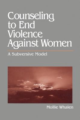 Counseling to End Violence Against Women: A Subversive Model Cover Image