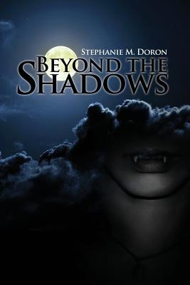 Beyond the Shadows By Stephanie M. Doron Cover Image