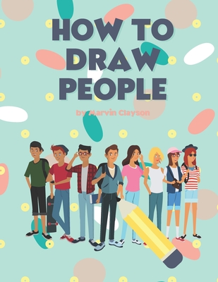 How to Draw for Kids: A Fun And Easy Step By Step Learn Drawing Book!  (Step-by-Step Drawing Books)
