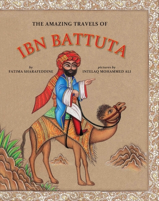 The Amazing Travels of Ibn Battuta By Fatima Sharafeddine, Intelaq Ali (Illustrator) Cover Image