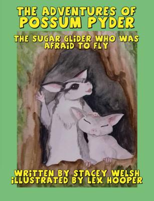 The Adventures of Possum Pyder: The Sugar Glider who was afraid to fly (Adventure's of Possum Pider) (Paperback) | Books and Crannies The Adventures of Possum Pyder: The Sugar Glider who was afraid to fly (Adventure's of Possum Pider) (Paperback) | Books and Crannies