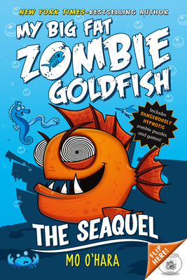 The SeaQuel: My Big Fat Zombie Goldfish By Mo O'Hara, Marek Jagucki (Illustrator) Cover Image