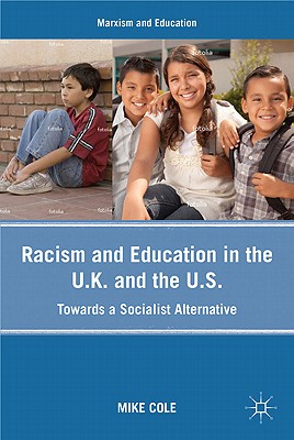 Racism and Education in the U.K. and the U.S.: Towards a Socialist Alternative (Marxism and Education) Cover Image