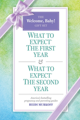 What to Expect: The Welcome, Baby Gift Set: (includes What to Expect The First Year and What To Expect The Second Year)