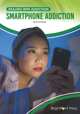 Smartphone Addiction By Emma Kaiser Cover Image