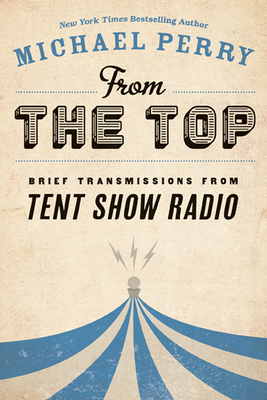 From the Top: Brief Transmissions from Tent Show Radio Cover Image
