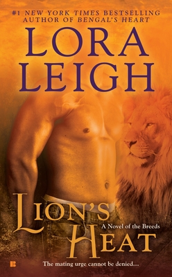 Lion's Heat (A Novel of the Breeds #21) By Lora Leigh Cover Image