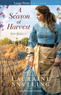 A Season of Harvest By Lauraine Snelling, Kiersti Giron Cover Image