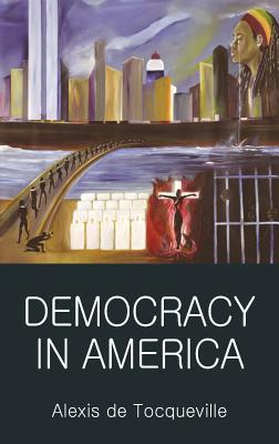 Democracy in America (Classics of World Literature) By Alexis de Tocqueville, Patrick Renshaw (Abridged by), Patrick Renshaw (Introduction by) Cover Image