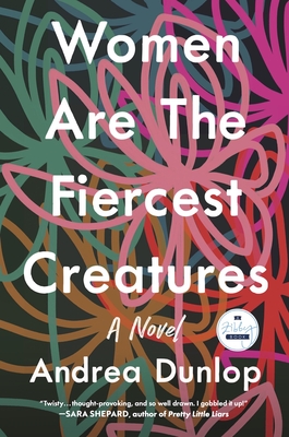 Women Are the Fiercest Creatures By Andrea Dunlop Cover Image