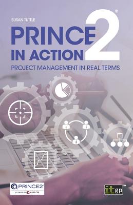 PRINCE2 in Action: Project management in real terms Cover Image