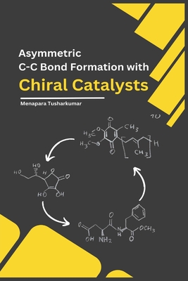 Asymmetric C-C Bond Formation with Chiral Catalysts Cover Image