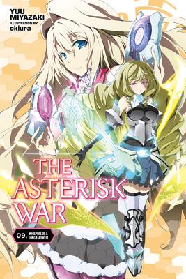 The Asterisk War, Vol. 9 (light novel): Whispers of a Long Farewell