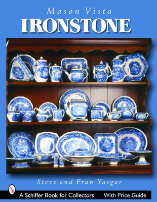 Mason's Vista Ironstone (Schiffer Book for Collectors) Cover Image