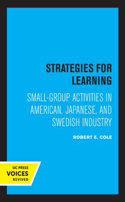 Strategies for Learning: Small-Group Activities in American, Japanese, and Swedish Industry Cover Image