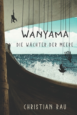 Wanyama - Die Wächter der Meere By Christian Rau Cover Image