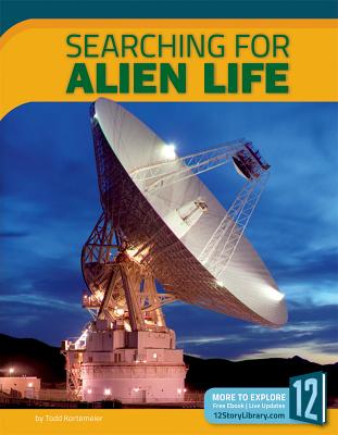 Searching for Alien Life (Science Frontiers) By Todd Kortemeier Cover Image