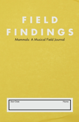 Mammals: A Musical Field Journal (Musical Headwaters: A Musical Field Jour) Cover Image