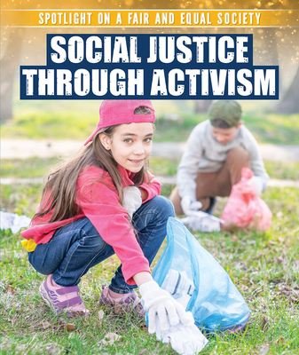 Social Justice Through Activism Cover Image