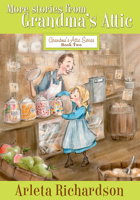 More Stories from Grandma's Attic (Grandma's Attic Series #2) Cover Image