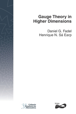 Gauge Theory in Higher Dimensions By Henrique N. Sá Earp, Daniel G. Fadel Cover Image