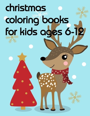 Christmas Coloring Books For Kids Ages 6-12: coloring pages for adults relaxation with funny images to Relief Stress Cover Image
