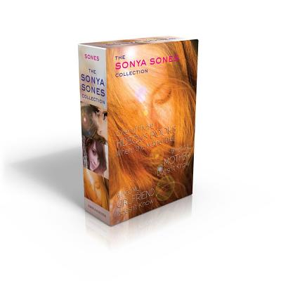 The Sonya Sones Collection (Boxed Set): One of Those Hideous Books Where the Mother Dies; What My Mother Doesn't Know; What My Girlfriend Doesn't Know By Sonya Sones Cover Image
