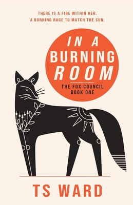In A Burning Room (The Fox Council #1)