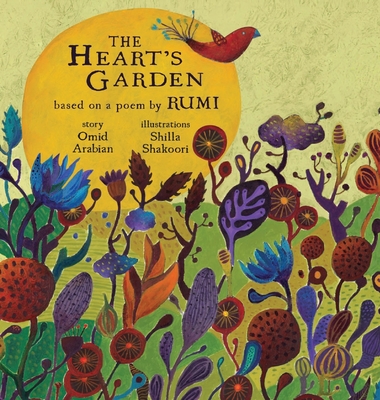 The Heart's Garden: based on a poem by RUMI (Little Rumi #1) Cover Image