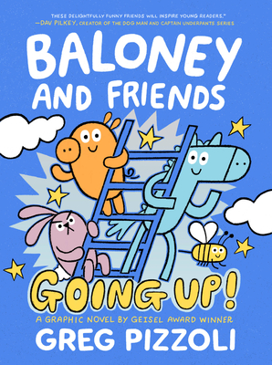 Baloney and Friends: Going Up! (Baloney & Friends #2)