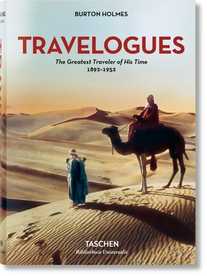 Burton Holmes. Travelogues. the Greatest Traveler of His Time 1892-1952 By Genoa Caldwell (Editor) Cover Image