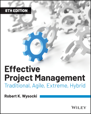 Effective Project Management: Traditional, Agile, Extreme, Hybrid Cover Image