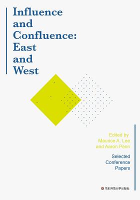 Influence and Confluence: East and West: A Global Anthology on the Short Story Cover Image
