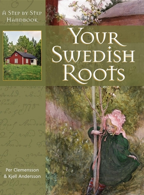 Your Swedish Roots: A Step by Step Handbook Cover Image