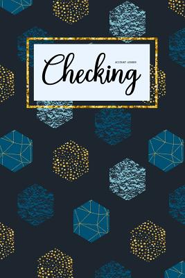 Checking Account Ledger: 6 Column Payment Record, Personal Checking Account Balance Register, Simple Accounting Book, Record and Tracker Log Bo Cover Image