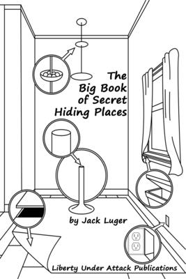 The Big Book of Secret Hiding Places By Jack Luger Cover Image