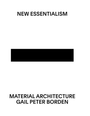 New Essentialism: Material Architecture Cover Image